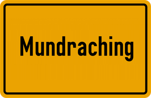 Ortsschild Mundraching, Kreis Landsberg am Lech