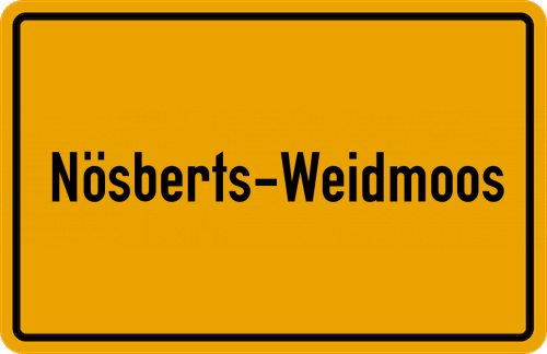 Ortsschild Nösberts-Weidmoos