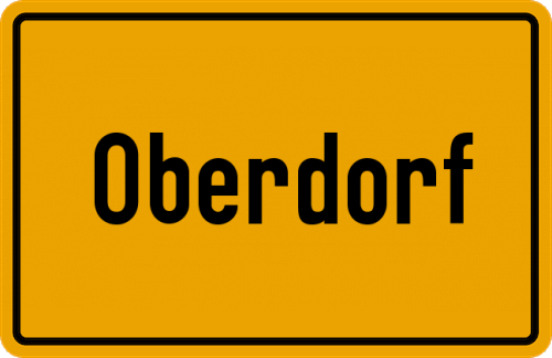 Ortsschild Oberdorf, Oberbayern