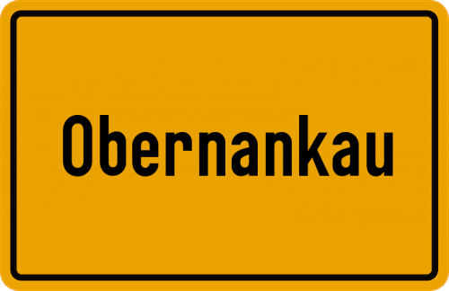 Ortsschild Obernankau, Oberpfalz
