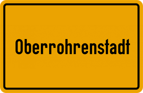 Ortsschild Oberrohrenstadt