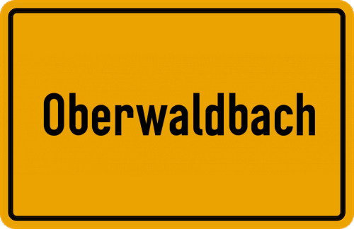Ortsschild Oberwaldbach