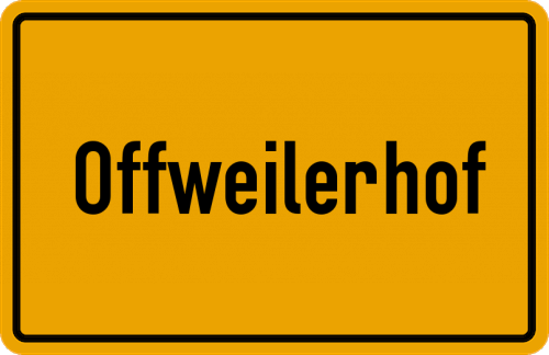 Ortsschild Offweilerhof