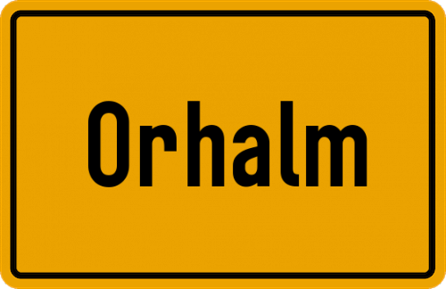 Ortsschild Orhalm, Oberpfalz