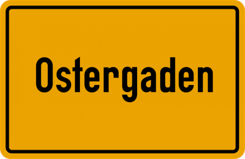 Ortsschild Ostergaden, Bayern