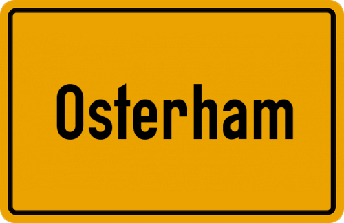 Ortsschild Osterham, Kreis Mallersdorf