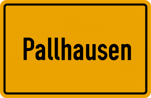 Ortsschild Pallhausen, Oberbayern
