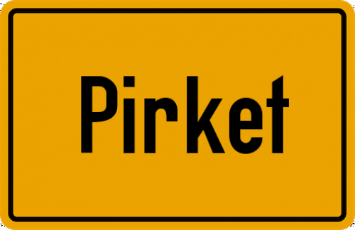Ortsschild Pirket, Rottal