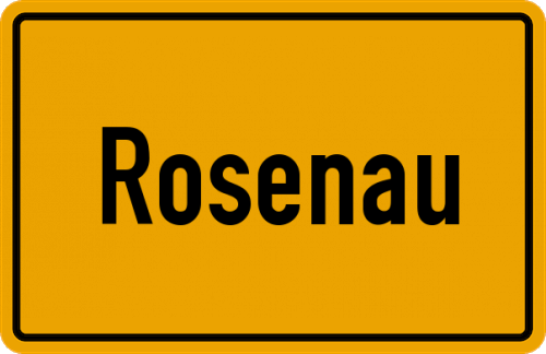 Ortsschild Rosenau, Kreis Grafenau