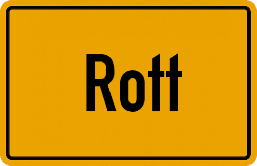 Ortsschild Rott, Kreis Pfarrkirchen, Niederbayern;Rott, Niederbayern