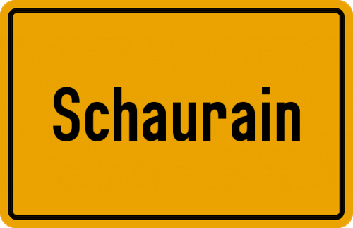 Ortsschild Schaurain, Kreis Rosenheim, Oberbayern