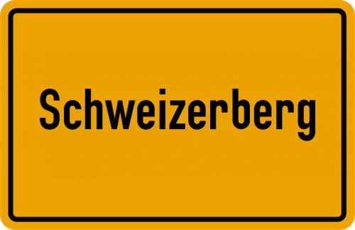 Ortsschild Schweizerberg