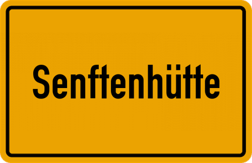 Ortsschild Senftenhütte