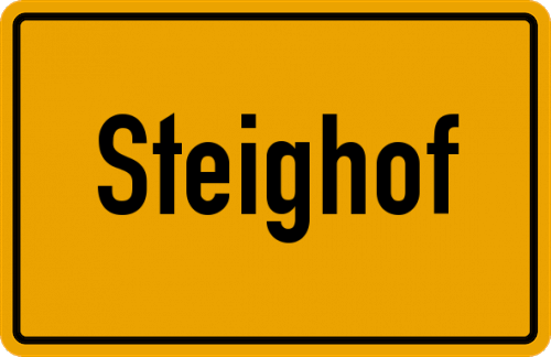 Ortsschild Steighof