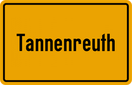 Ortsschild Tannenreuth, Oberfranken