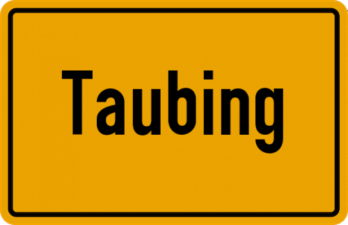 Ortsschild Taubing, Niederbayern