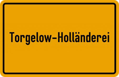 Ortsschild Torgelow-Holländerei