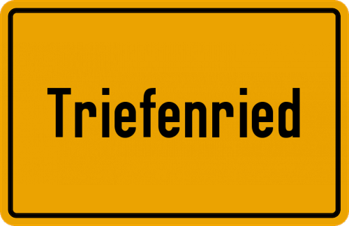 Ortsschild Triefenried, Niederbayern