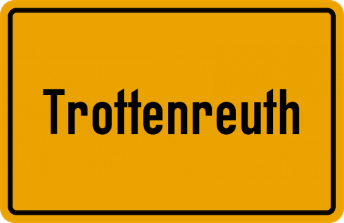 Ortsschild Trottenreuth, Kreis Kulmbach