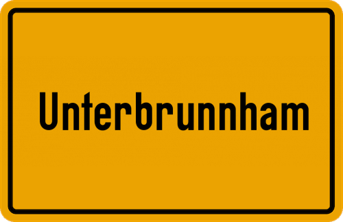 Ortsschild Unterbrunnham