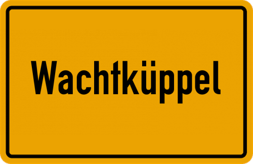 Ortsschild Wachtküppel, Gemeinde Poppenhausen, Wasserkupp