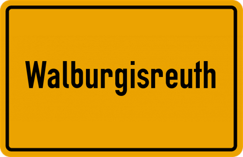 Ortsschild Walburgisreuth