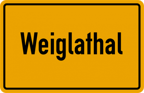 Ortsschild Weiglathal