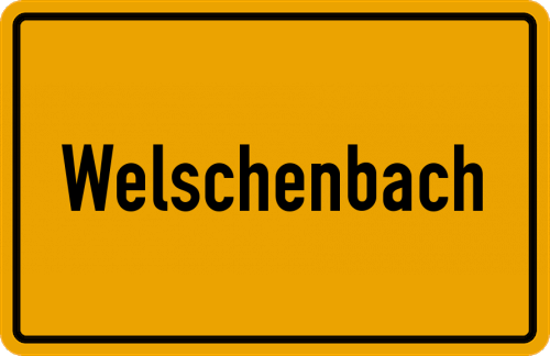 Ortsschild Welschenbach