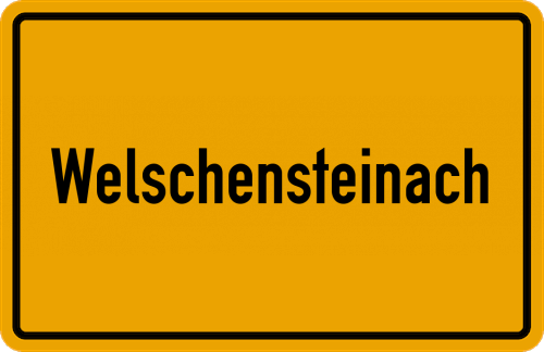 Ortsschild Welschensteinach