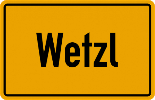 Ortsschild Wetzl, Kreis Bad Tölz