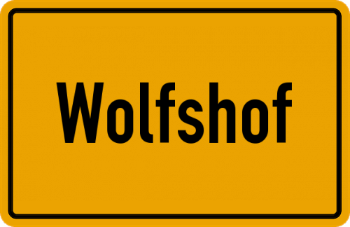 Ortsschild Wolfshof, Kreis Schrobenhausen