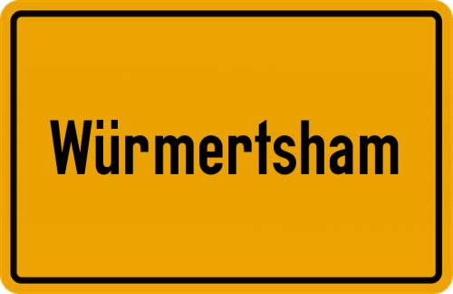 Ortsschild Würmertsham, Kreis Wasserburg am Inn