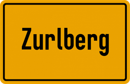 Ortsschild Zurlberg, Bayern