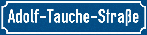 Straßenschild Adolf-Tauche-Straße