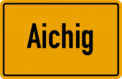Ortsschild Aichig