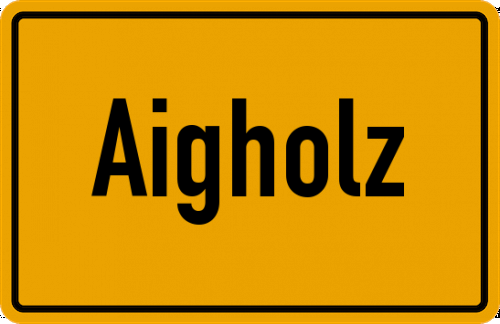 Ortsschild Aigholz