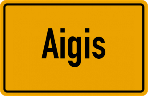 Ortsschild Aigis, Allgäu