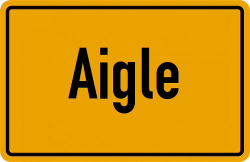 Ortsschild Aigle