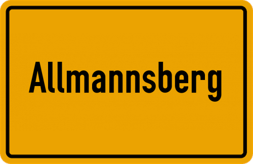 Ortsschild Allmannsberg, Niederbayern