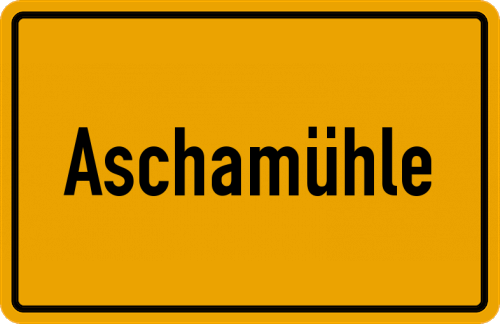 Ortsschild Aschamühle