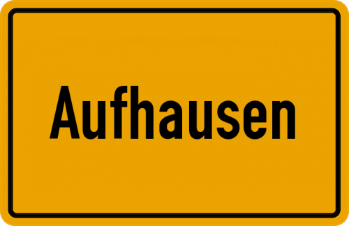 Ortsschild Aufhausen, Kreis Landau an der Isar