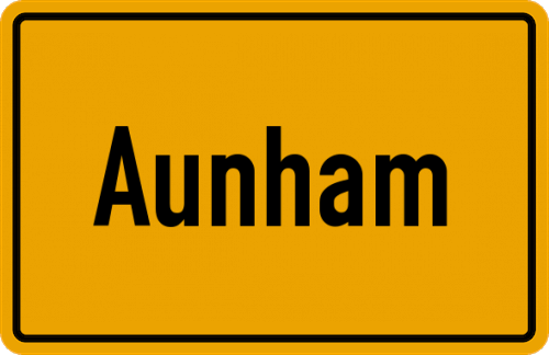 Ortsschild Aunham, Rottal