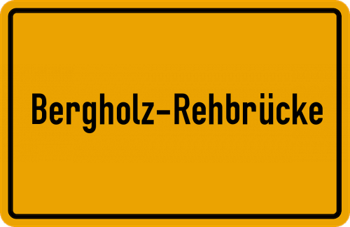 Ortsschild Bergholz-Rehbrücke