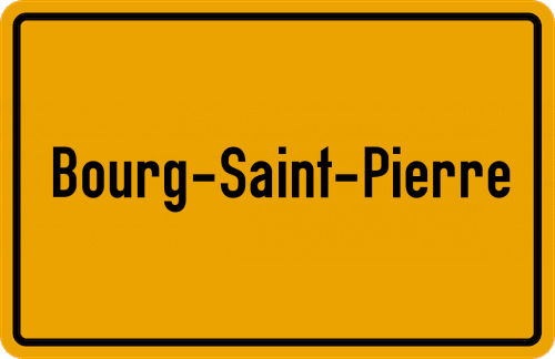 Ortsschild Bourg-Saint-Pierre
