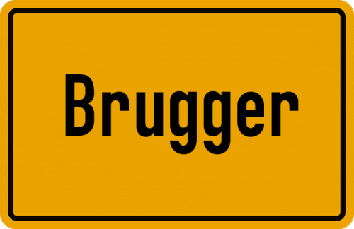 Ortsschild Brugger