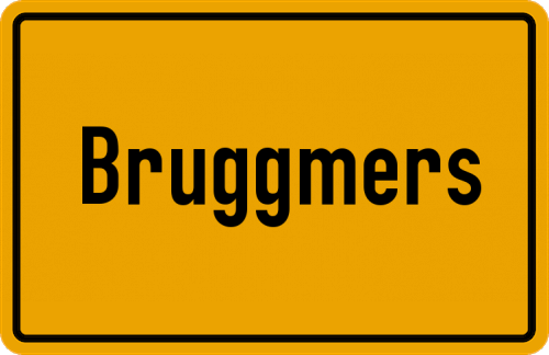 Ortsschild Bruggmers