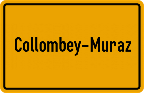 Ortsschild Collombey-Muraz