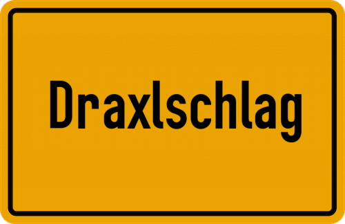Ortsschild Draxlschlag, Kreis Grafenau