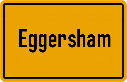 Ortsschild Eggersham, Niederbayern