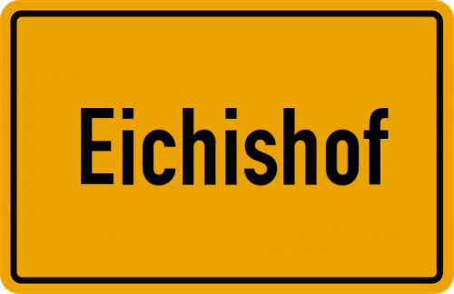 Ortsschild Eichishof
